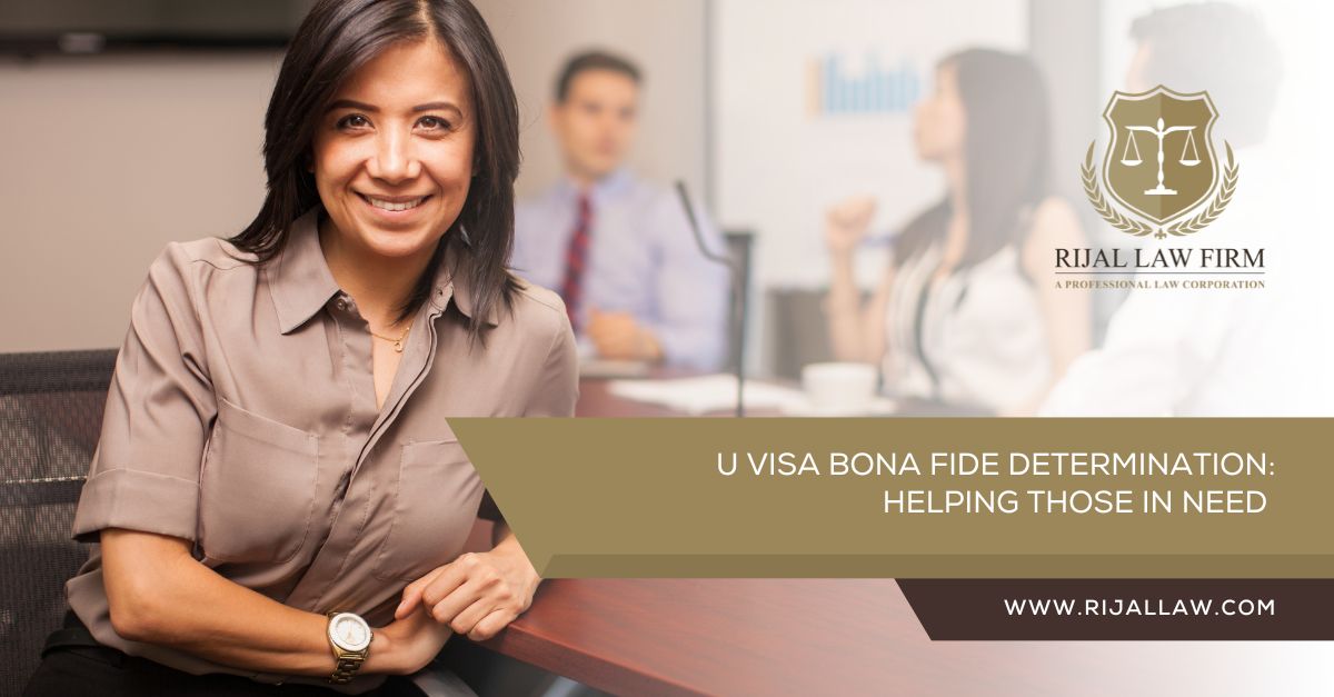 U Visa Bona Fide Determination Helping Those in Need