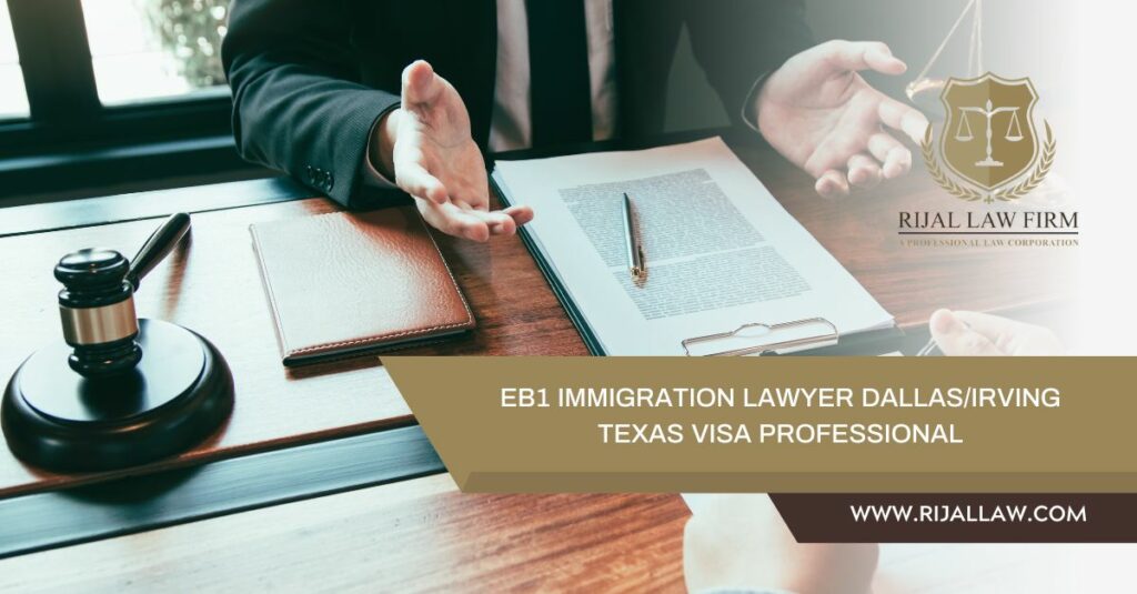 EB1 Immigration Lawyer Dallas/Irving Texas